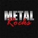 Metal Rocks