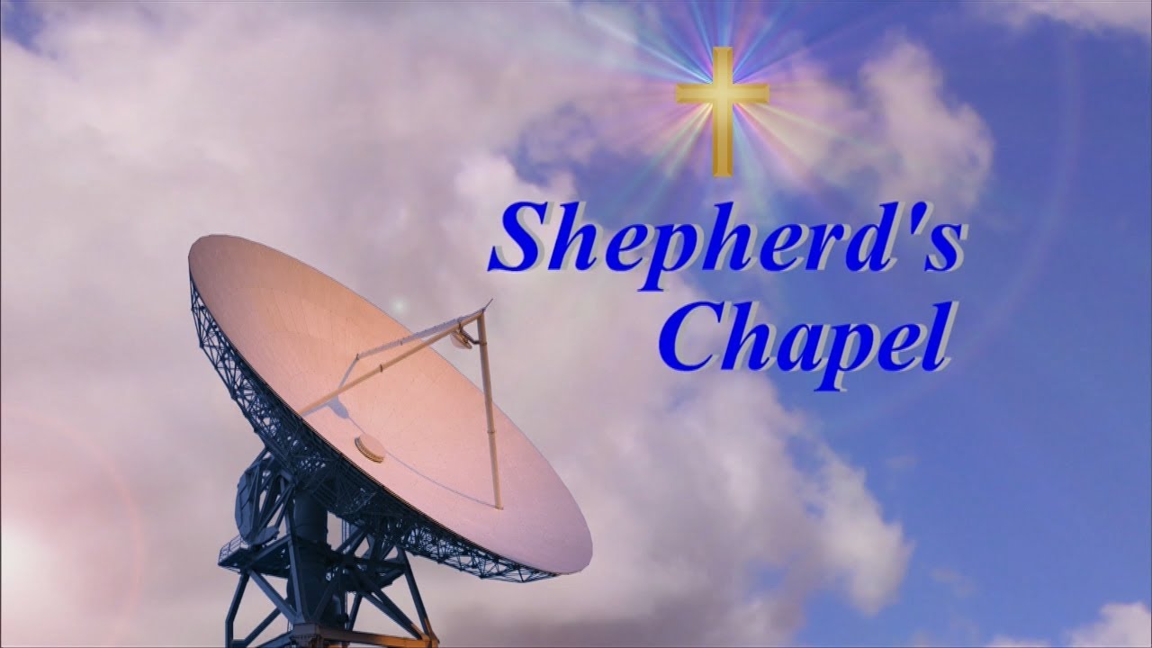 Shepherds Chapel TV