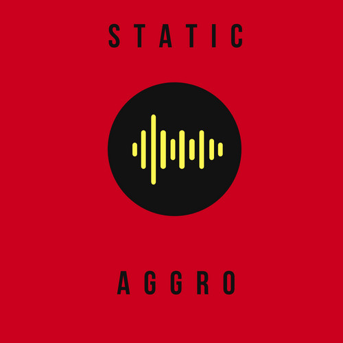 Static; Aggro