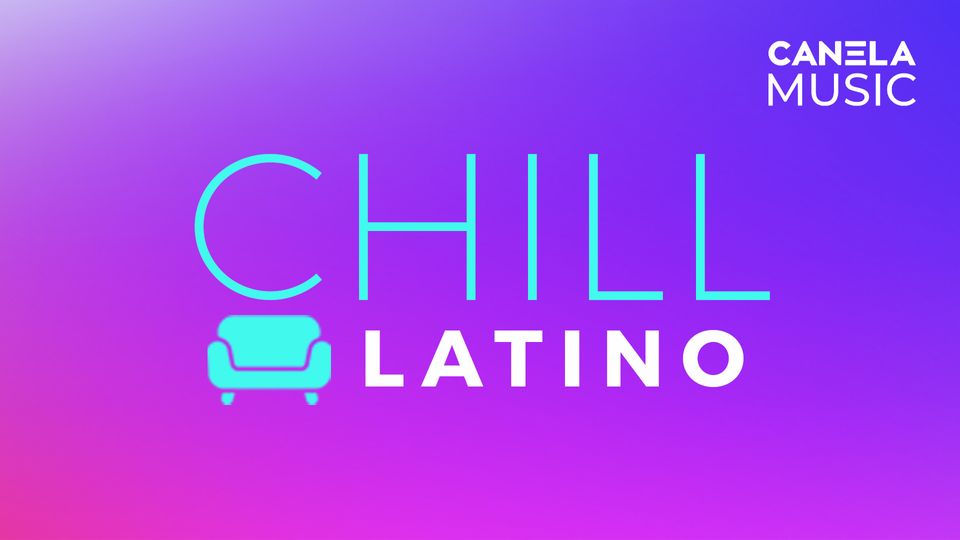 Chill Latino Canela TV